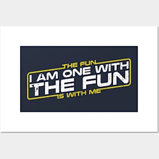 Funny quote - i am one with the fun Posters and Art